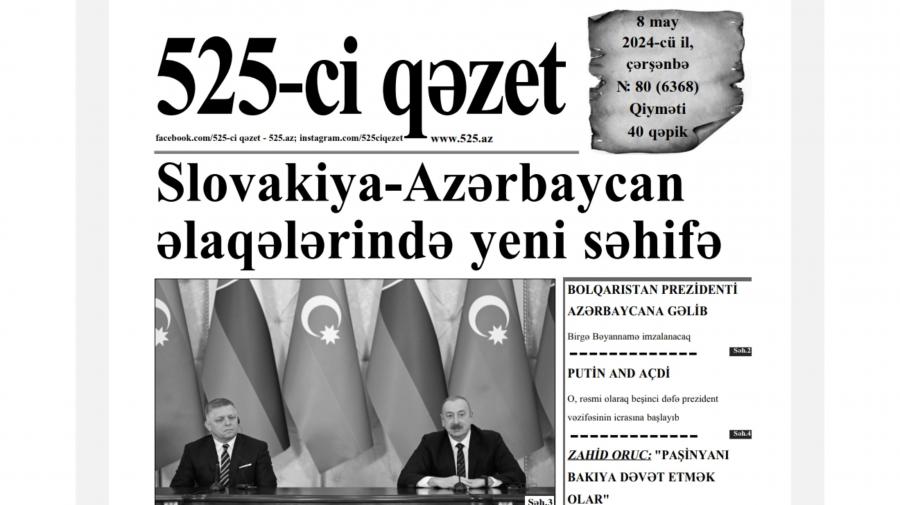 “525-ci qəzet”in 8 may sayında nələr var? -  ANONS