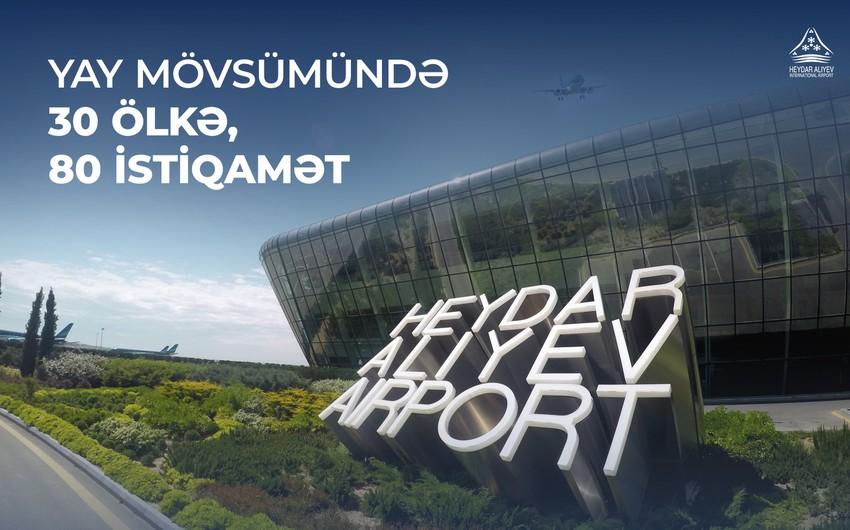 Bakı aeroportu yay mövsümündə sərnişinlərə 80-ə yaxın istiqamət təklif edir