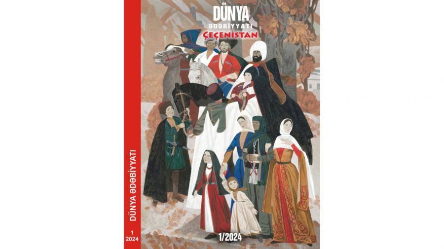 “Dünya ədəbiyyatı” dərgisinin “Çeçenistan” sayı nəşr olunub