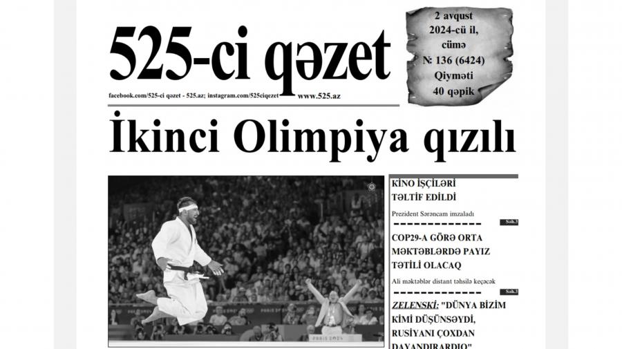 “525-ci qəzet”in 2 avqust sayında nələr var? -  ANONS