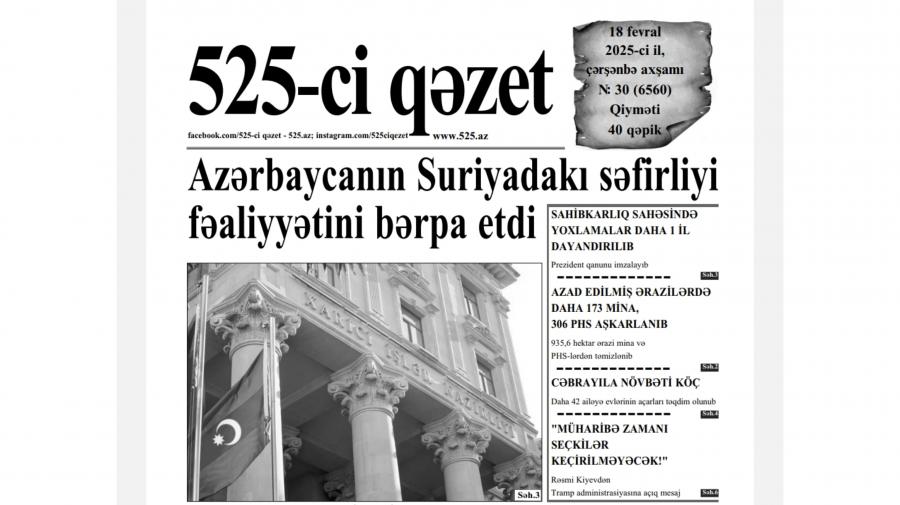 “525-ci qəzet”in 18 fevral sayında nələr var? -  ANONS