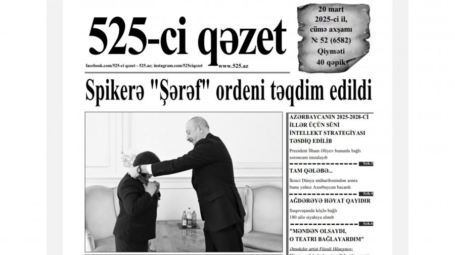 “525-ci qəzet”in 20 mart sayında nələr var? -  ANONS