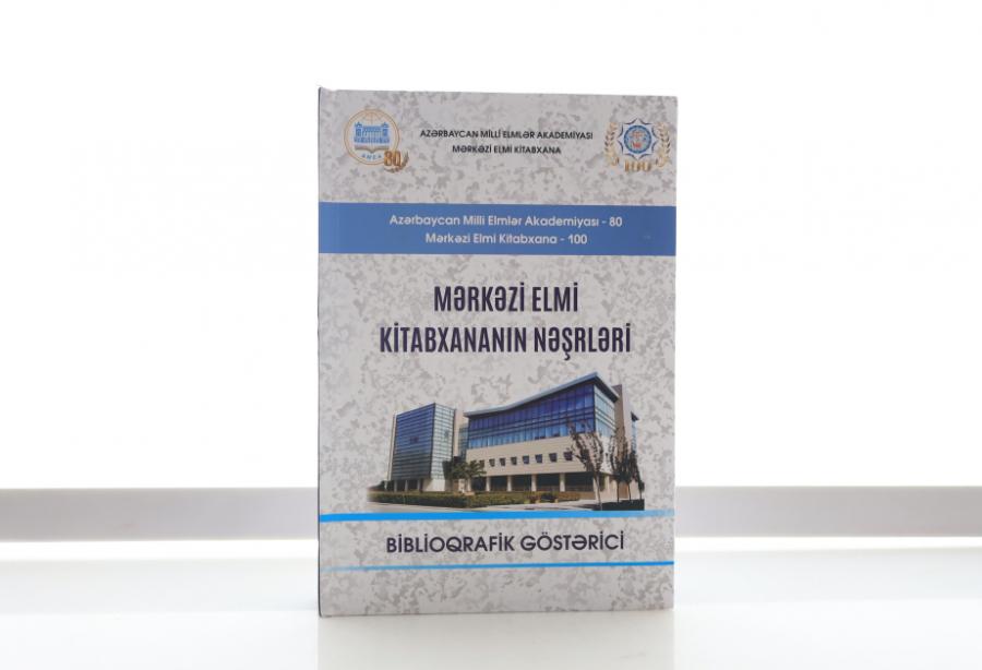 “Mərkəzi Elmi Kitabxananın nəşrləri” biblioqrafik göstərici çapdan çıxıb