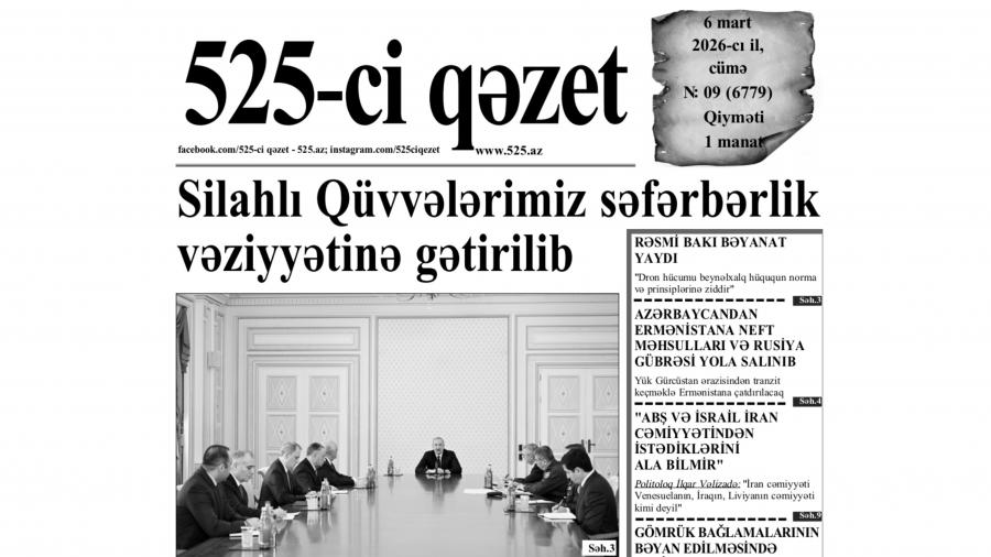 “525-ci qəzet”in 6 mart sayında nələr var? - ANONS