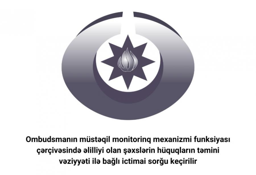 Ombudsman əlilliyi olan şəxslərin hüquqlarının müdafiəsi üzrə ictimai sorğuya başlayıb