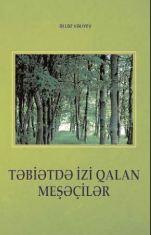 "Təbiətdə izi qalan meşəçilər" işıq üzü görüb<b style="color:red"></b>