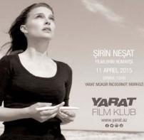 YARAT Film Klubunda Şirin Neşatın ekran işləri göstəriləcək<b style="color:red"></b>