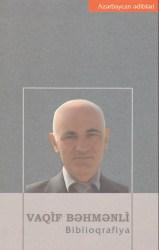 "Vaqif Bəhmənli" adlı biblioqrafiya nəşr edilib<b style="color:red"></b>