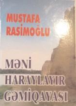 Mustafa Rasimoğlundan "Məni haraylayır Gəmiqayası"<b style="color:red"></b>