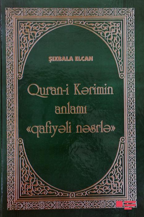 “Qurani-Kərim” Azərbaycan dilində qafiyəli nəsrlə çap olunub<b style="color:red"></b>