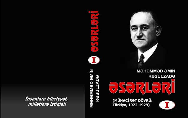 Rəsulzadənin mühacirətdəki əsərlərinin I cildi nəşr edilib <b style="color:red"></b>
