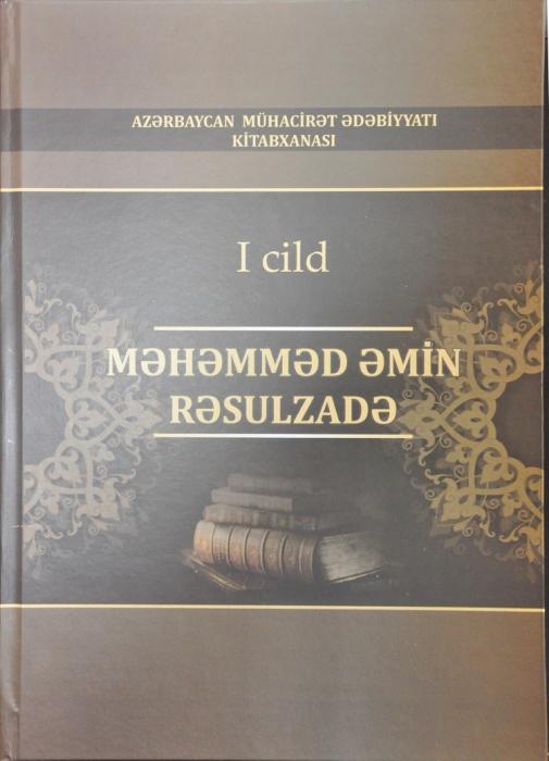 “Məhəmməd Əmin Rəsulzadə. Mühacirət dövrü ədəbi-elmi irsindən seçmələr” <b style="color:red"></b>