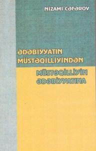 Nizami Cəfərovun rakursu: "Ədəbiyyatın müstəqilliyindən müstəqilliyin ədəbiyyatına"<b style="color:red"></b>