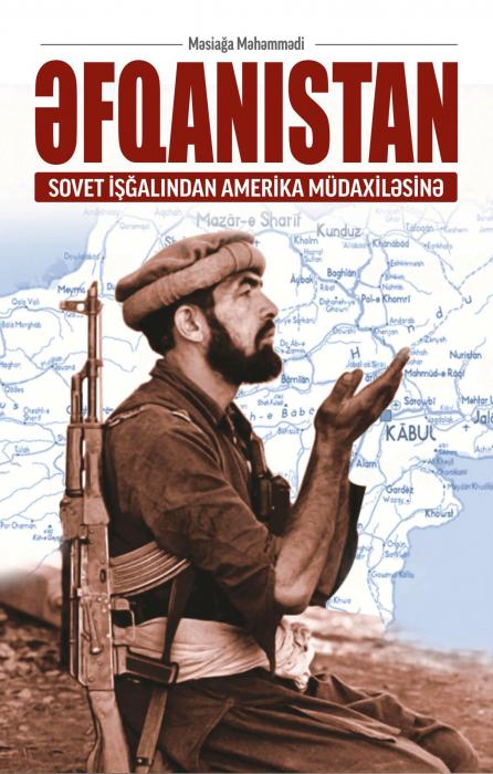 Əfqanıstan: <b style="color:red">Sovet işğalından Amerika müdaxiləsinə </b>