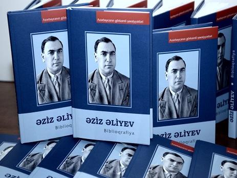 Əziz Əliyevin həyat və fəaliyyətinə həsr olunmuş biblioqrafik informasiya nəşri <b style="color:red"></b>