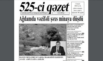 "525-ci qəzet"in 4 mart sayında nələr var? - ANONS