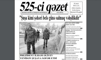 "525-ci qəzet"in 18 mart sayında nələr var? - ANONS