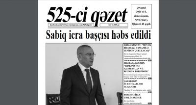 "525-ci qəzet"in 29 aprel sayında nələr var? - ANONS