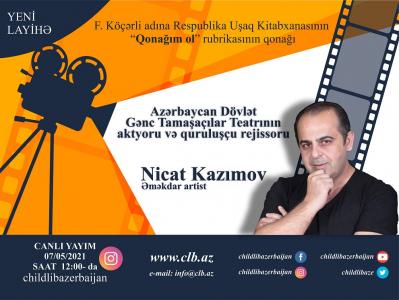 Respublika Uşaq Kitabxanasının qonağı Nicat Kazımov olacaq