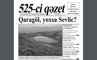 "525-ci qəzet"in 18 may sayında nələr var? - ANONS