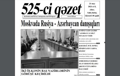 "525-ci qəzet"in 21 may sayında nələr var? - ANONS