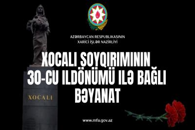 XİN Xocalı soyqırımının 30-cu ildönümü ilə bağlı bəyanat yayıb