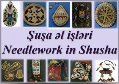 "Şuşa əl işləri" adlı virtual sərgi hazırlanıb