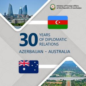 Azərbaycan- Avstraliya diplomatik əlaqələrinin qurulmasının 30 ili tamam olur