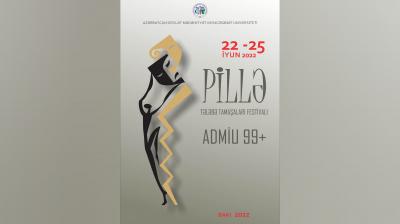 "PİLLƏ" Tələbə Tamaşaları Festivalı keçirilir