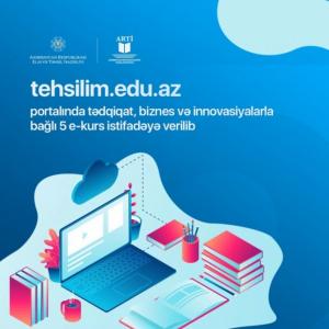 Tehsilim.edu.az portalında tədqiqat, biznes və innovasiyalarla bağlı beş e-kurs istifadəyə verilib