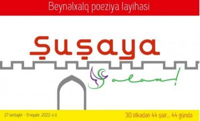 “Şuşaya salam” poeziya marafonu uğurla yekunlaşıb