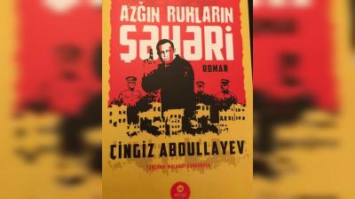 Çingiz Abdullayevin "Azğın ruhların şəhəri" işıq özü görüb