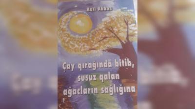  Yazıçı Aqil Abbasın yeni kitabının təqdimatı keçiriləcək
