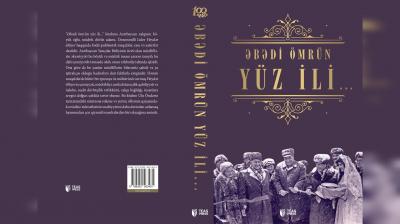 "Əbədi ömrün yüz ili" kitabı çap olunub