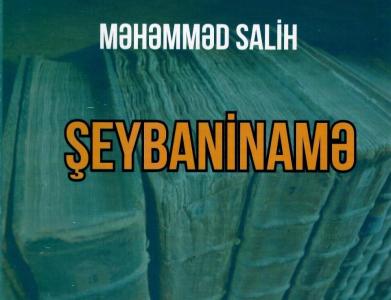 “Şeybaninamə” artıq Azərbaycan oxucusu üçün də əlçatandır
