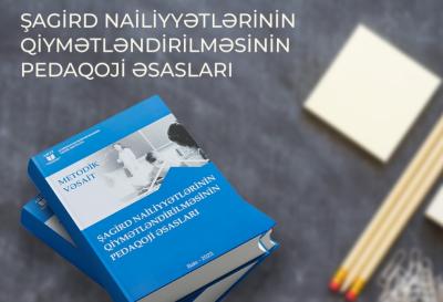 Şagird nailiyyətlərinin qiymətləndirilməsinə dair metodik vəsait  çapdan çıxıb