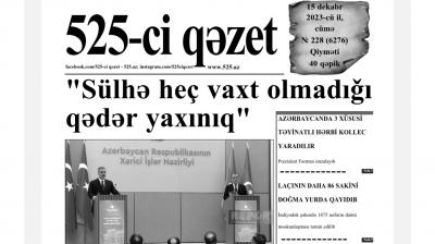 “525-ci qəzet”in 15 dekabr sayında nələr var? -  ANONS