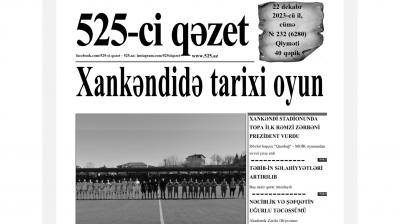 “525-ci qəzet”in 22 dekabr sayında nələr var? -  ANONS