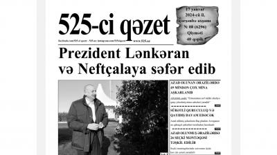“525-ci qəzet”in 17 yanvar sayında nələr var? -  ANONS