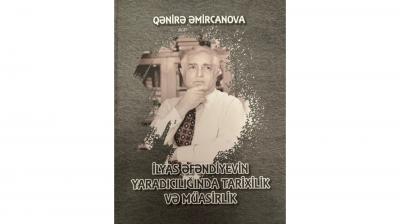 İlyas Əfəndiyev haqqında yeni monoqrafiya