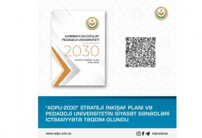 “ADPU-2030” strateji inkişaf planı ictimaiyyətə təqdim olunub