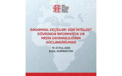 3-cü Şuşa Qlobal Media Forumu davam edir