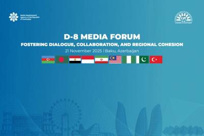 Sabah Bakıda D-8 Media Forumu keçiriləcək