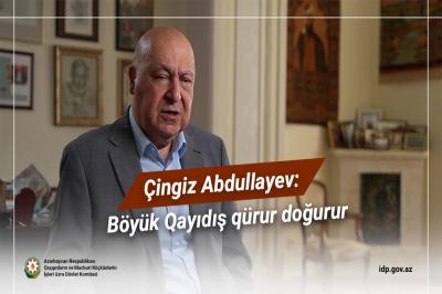 "Böyük Qayıdış qürur doğurur" -  Çingiz Abdullayev