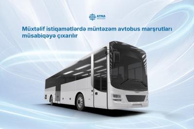 Azərbaycanın müxtəlif istiqamətlərində müntəzəm avtobus marşrutları müsabiqəyə çıxarılır -  AYNA