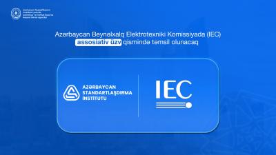 Azərbaycan Beynəlxalq Elektrotexniki Komissiyasının standartlarını yaymaq hüququ əldə edib