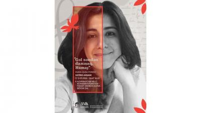 "Gəl səndən danışaq, Humay..."