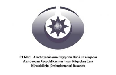 Ombudsman 31 Mart - Azərbaycanlıların Soyqırımı Günü ilə əlaqədar bəyanat yayıb