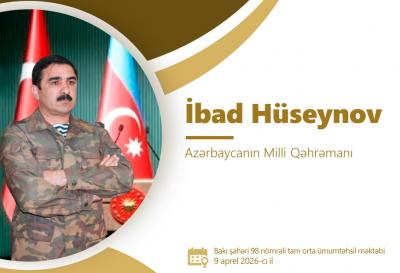 “Məktəbdə...” layihəsinin növbəti qonağı Milli Qəhrəman İbad Hüseynov olacaq