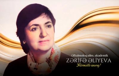 Bu gün görkəmli oftalmoloq-alim, akademik Zərifə Əliyevanın anım günüdür